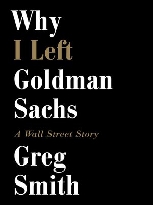 Why I Left Goldman Sachs - ebook